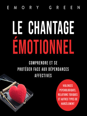 cover image of Le Chantage émotionnel